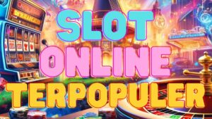 Slot Online Terpopuler